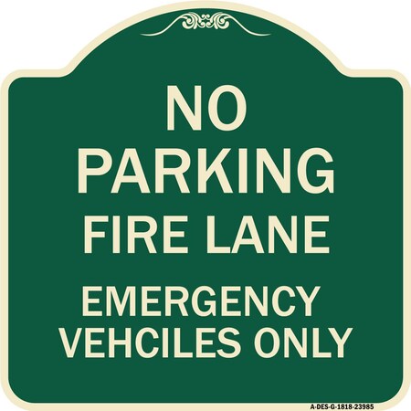 Signmission Fire Lane Emergency Vehicles Only Heavy-Gauge Aluminum Architectural Sign, 18" x 18", G-1818-23985 A-DES-G-1818-23985